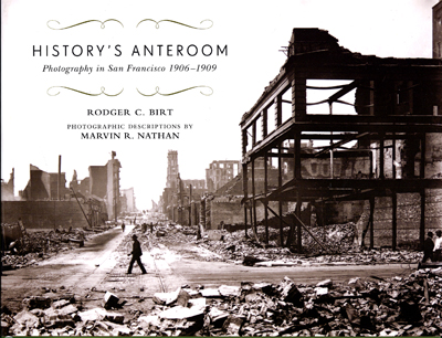 History's Anteroom - Photography in San Francisco 1906-1909. Boo History's Anteroom - Photography in San Francisco 1906-1909. Boo