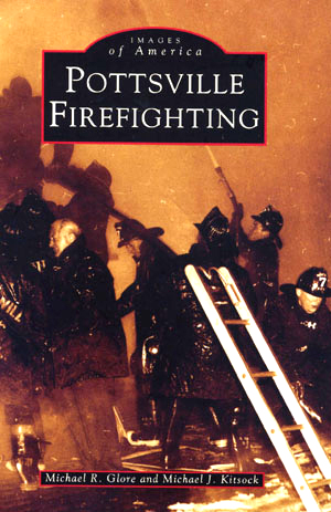 Firefighting in Pottsville, Pennsylvania Firefighting in Pottsville, Pennsylvania